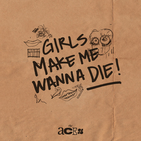 Girls Make Me Wanna Die