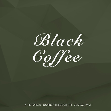 Black Coffee