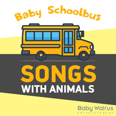 Baby Schoolbus - Songs With Animals