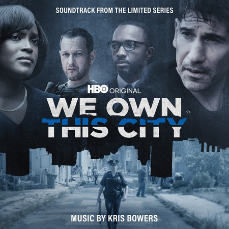 We Own This City (Main Title Theme) [feat. Dontae Winslow]