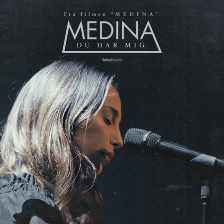 Du Har Mig (Fra Filmen “Medina”)