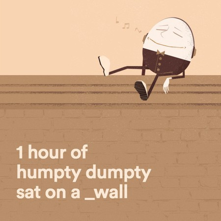 1 Hour of Humpty Dumpty Sat on a Wall, Pt. 3 (Piano Edition)