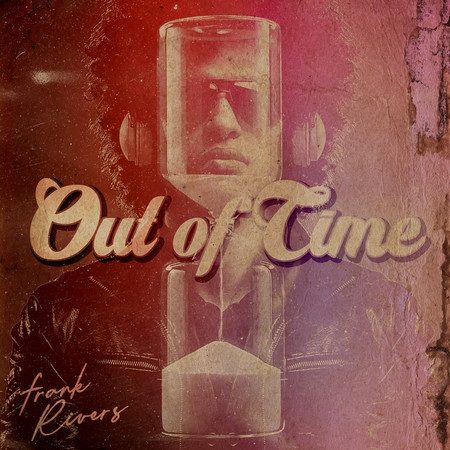 Frank Rivers Out of Time專輯 - Frank Rivers undefined - LINE MUSIC