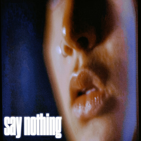 Say Nothing (MAY-A’s Version)