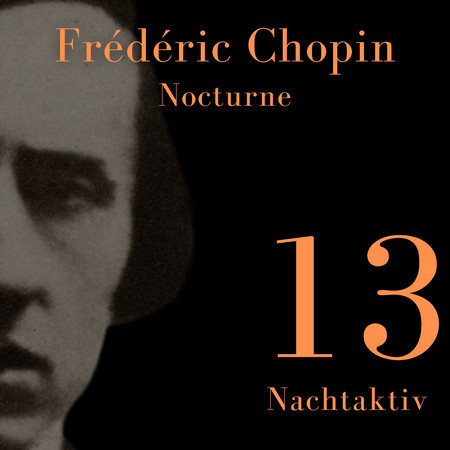 Chopin - Nocturne (Nachtaktiv 13)