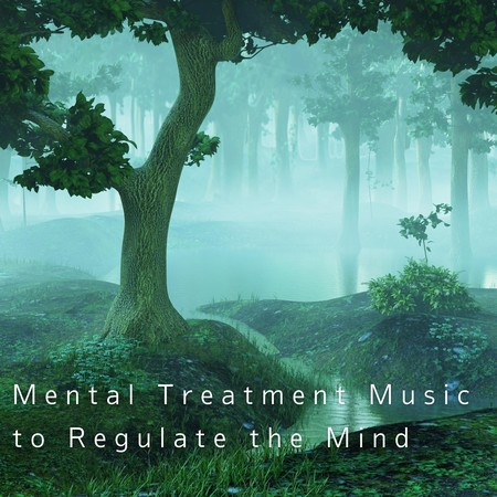 Mental Treatment Music to Regulate the Mind