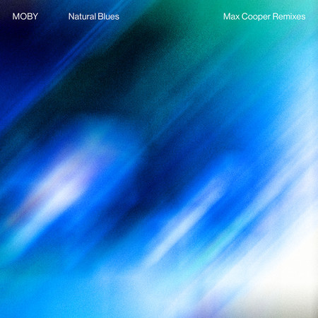 Natural Blues (Max Cooper Remix / Radio Edit)