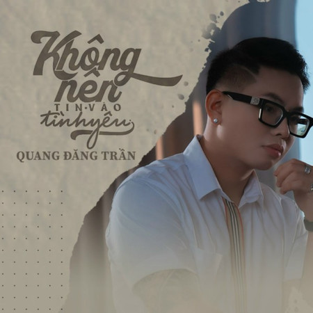 Không Nên Tin Vào Tình Yêu