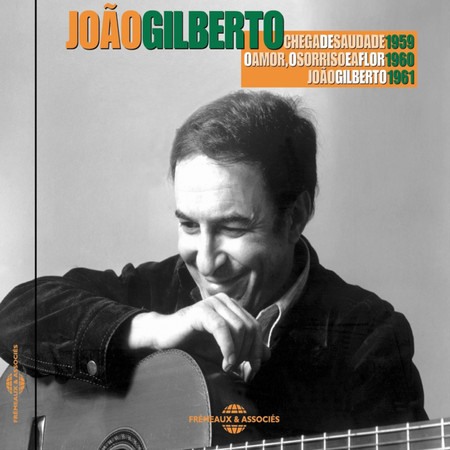 Chega de Saudade / O Amor o Sorriso e a Flor / João Gilberto (1961) (Ultimate Mix) 專輯封面