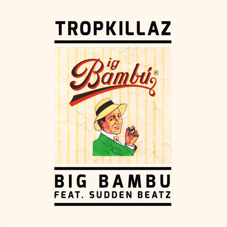 Big Bambu專輯 - Tropkillaz Undefined - LINE MUSIC