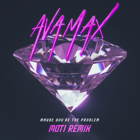 Maybe You’re The Problem (MOTi Remix) 專輯封面