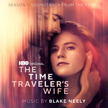 The Time Traveler's Wife: Season 1 (Soundtrack from the HBO® Original Series)