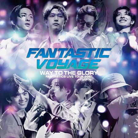 FANTASTICS LIVE TOUR 2021 "FANTASTIC VOYAGE" ～WAY TO THE GLORY～ THE FINAL (LIVE) 專輯封面