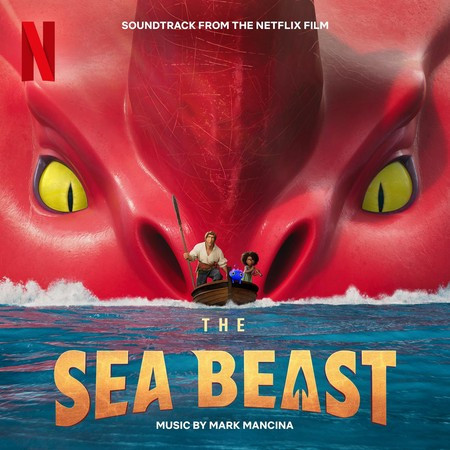 The Sea Beast (Soundtrack from the Netflix Film)