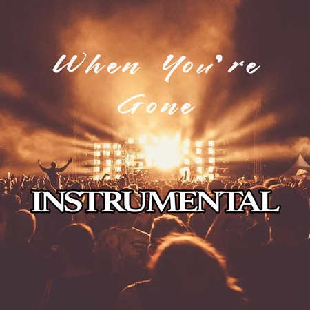 When You're Gone (Instrumental)