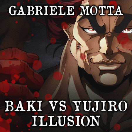 Baki vs Yujiro Illusion (From "Baki")