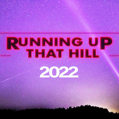 Running Up That Hill (Remixed & Remastered 2022)