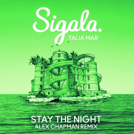 Stay The Night (Alex Chapman Remix)