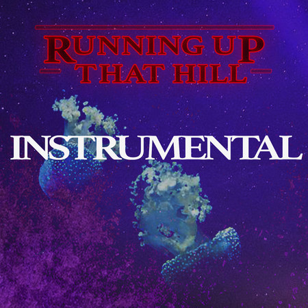 Running Up That Hill (Instrumental)
