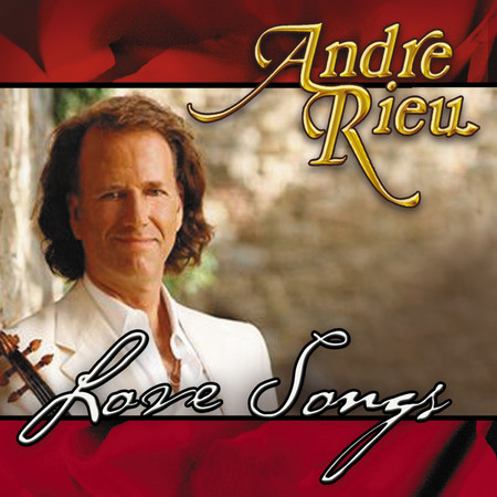 Love Songs專輯 - André Rieu - LINE MUSIC