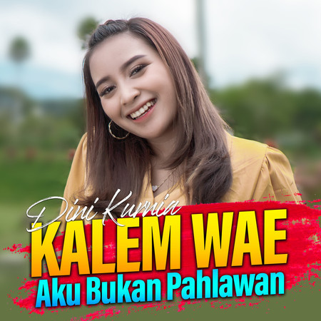 Kalem Wae Aku Bukan Pahlawan