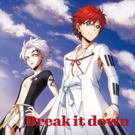 Break it down (TV動畫「ORIENT 東方少年」第2季片頭曲)
