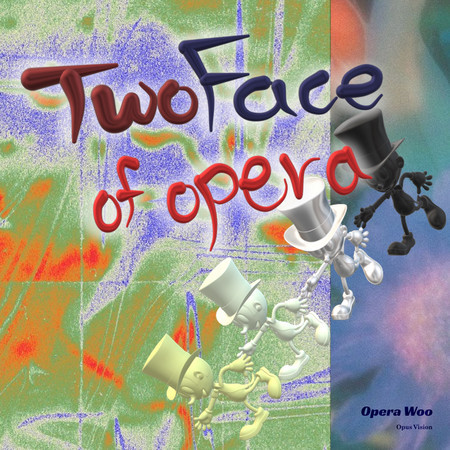 Two Face Of Opera專輯 - Opera Woo - LINE MUSIC