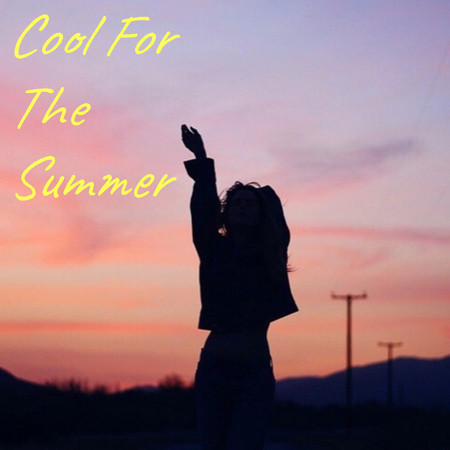 Cool For The Summer