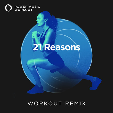 21 Reasons (Workout Remix 128 BPM)