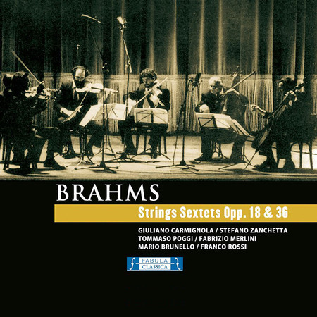 Brahms - Strings Sextets Opp. 18 & 36