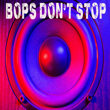 BOP'S DON'T STOP