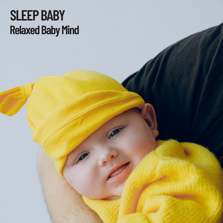 Sleep Baby: Relaxed Baby Mind
