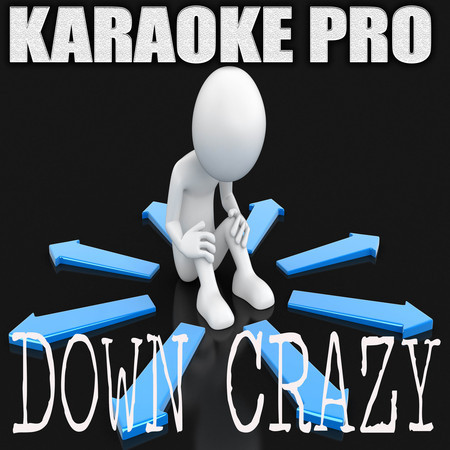 Down Crazy (Originally Performed by Gigi Vega) (Karaoke)