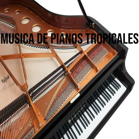 Música de pianos Tropicales