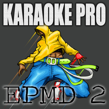 EPMD 2 (Originally Performed by Nas, Eminem and EPMD) (Karaoke Version)