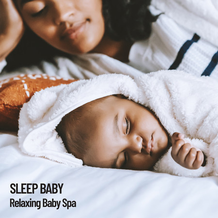 Sleep Baby: Relaxing Baby Spa