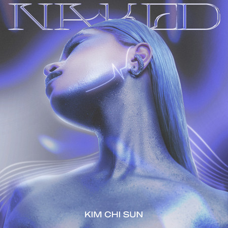 Naked專輯 - Kim Chi Sun undefined - LINE MUSIC