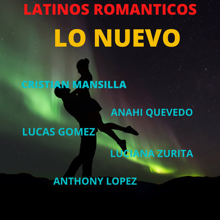 Latinos Románticos: Lo Nuevo