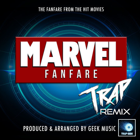 Marvel Fanfare Theme (From "Marvel Fanfare") (Trap Remix)