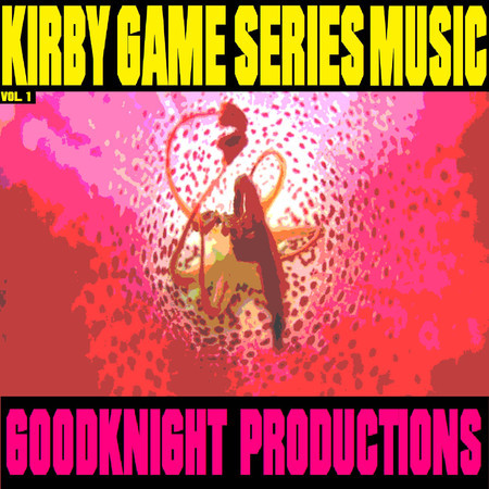 Kirby Game Series Music, Vol. 1
