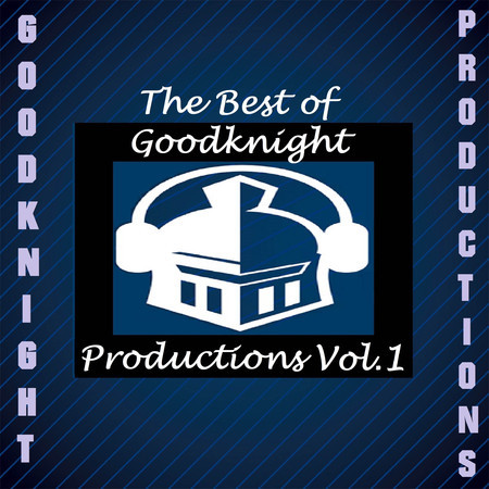 The Best of Goodknight Productions, Vol. 1