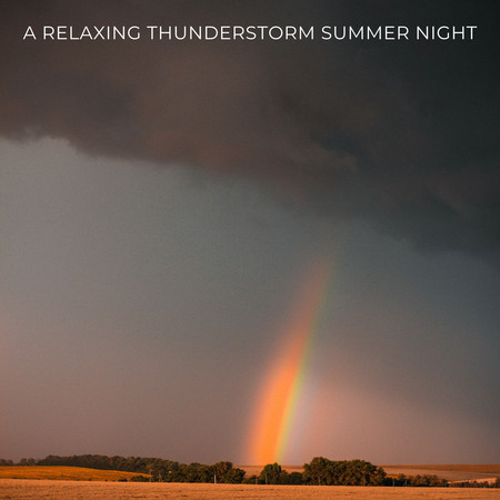 A Relaxing Thunderstorm Summer Night