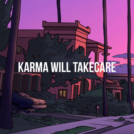 Karma Will Takecare