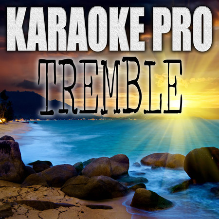 Tremble (Originally Performed by Lauren Daigle) (Karaoke Version)