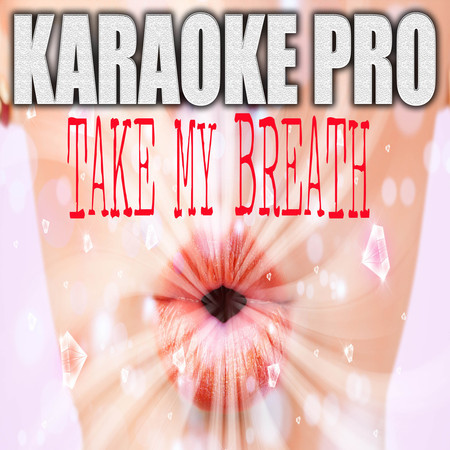 Take My Breath (Originally Performed by The Weeknd) (Instrumental Version)