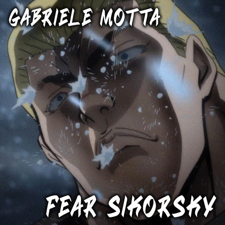 Fear Sikorsky (From "Baki")