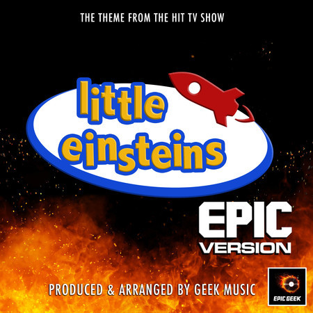 Little Einsteins Main Theme (From "Little Einsteins") (Epic Version)