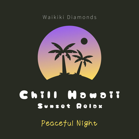 Chill Hawaii:Sunset Relax - Peaceful Night