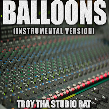 Balloons (Originally Performed by Tom MacDonald) (Instrumental Version)