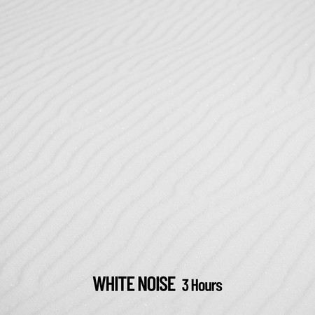 White Noise: 3 Hours